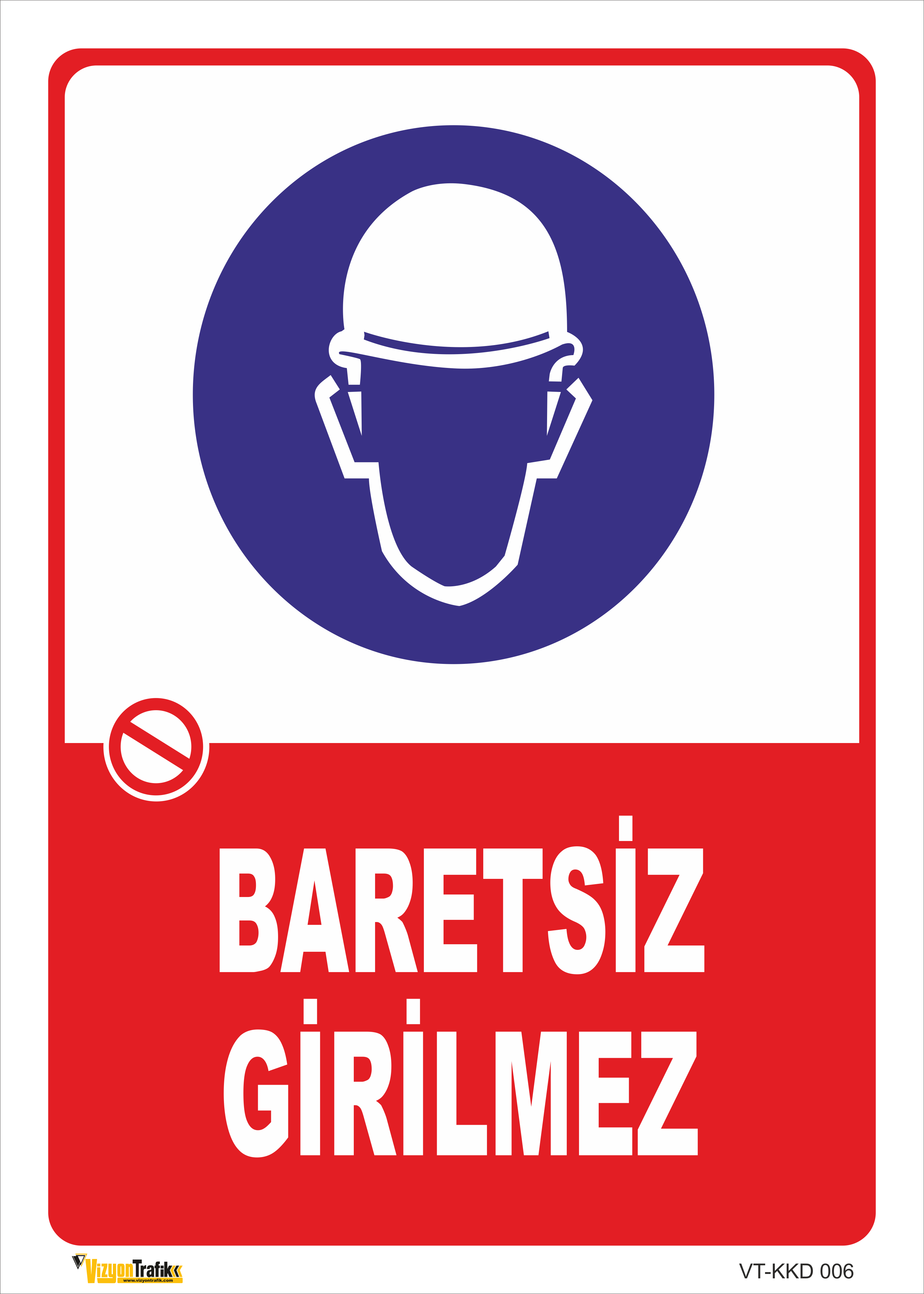 BARETSİZ GİRİLMEZ LEVHASI